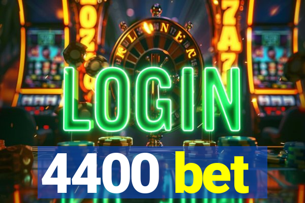 4400 bet